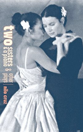 Cover image for Two Sisters And A Piano And Other Plays