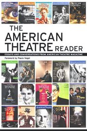 The American theatre reader: essays and conversations from American theatre magazine cover image