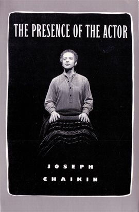 Cover image for The Presence of the Actor