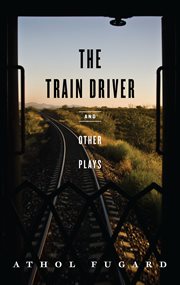 The Train Driver and Other Plays cover image