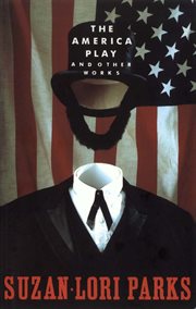 The America play, and other works cover image