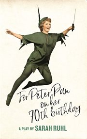 For Peter Pan on her 70th birthday : a play cover image
