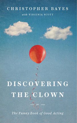 Cover image for Discovering the Clown, or The Funny Book of Good Acting