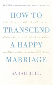 How to transcend a happy marriage cover image