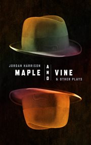 Maple and Vine & Other Plays cover image
