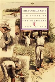 The Florida Keys: a history of the pioneers cover image