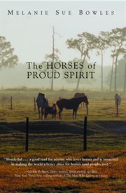 The Horses of Proud Spirit The Horses of Proud Spirit