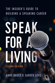 Speak for a Living : the Insider's Guide to Building a Speaking Career cover image