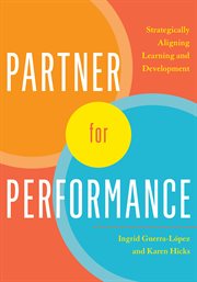 Partner for performance : strategically aligning learning and development cover image