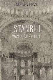 Istanbul was a fairy tale cover image