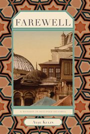 Farewell : a mansion in occupied Istanbul cover image