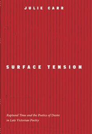 Surface tension : ruptural time and the poetics of desire in late Victorian poetry cover image