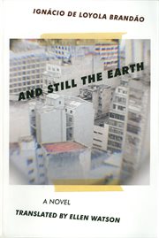 And still the Earth : an archival narration cover image