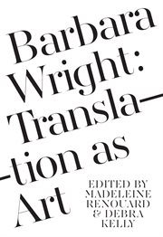 Barbara Wright : translation as art cover image