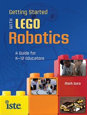 Getting started with LEGO robotics : a guide for K-12 educators cover image
