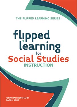 Cover image for Flipped Learning for Social Studies Instruction