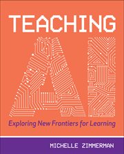 Teaching AI : exploring new frontiers for learning cover image