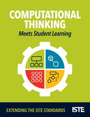 Computational thinking meets student learning : extending the ISTE standards cover image