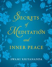 Secrets of meditation and inner peace cover image