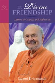 In Divine Friendship : Letters of Counsel and Reflection cover image