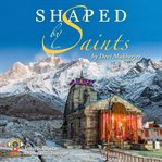 Shaped by saints cover image