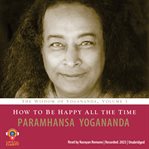 How to Be Happy All the Time cover image