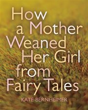 How a mother weaned her girl from fairy tales cover image