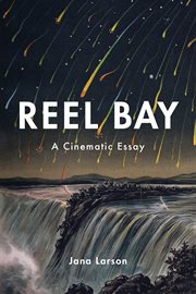 Reel bay : a cinematic essay cover image