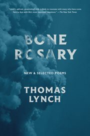 Bone rosary : new and selected poems cover image