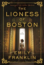 The lioness of Boston : a novel cover image