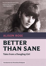 Better Than Sane : Tales from a Dangling Girl. Nonpareil Books cover image