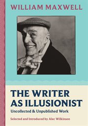The Writer as Illusionist : Uncollected & Unpublished Work. Nonpareil Book cover image