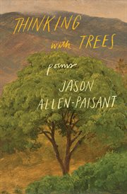 Thinking With Trees : Poems cover image
