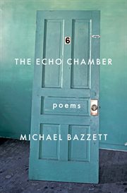 The echo chamber : poems cover image