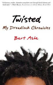 Twisted: the dreadlock chronicles cover image