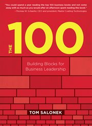 The 100: Building Blocks For Business Leadership cover image