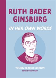 Ruth bader ginsburg: in her own words cover image