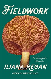 Fieldwork : a forager's memoir cover image