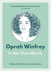 Oprah Winfrey: In Her Own Words : In Her Own Words cover image