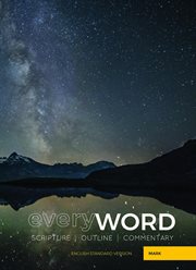 Everyword mark : Scripture, Outline, Commentary (ESV) cover image