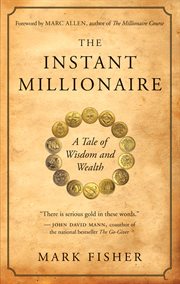 The instant millionaire: a tale of wisdom and wealth cover image