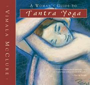 A woman's guide to tantra yoga cover image