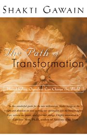 The path of transformation: how healing ourselves can change the world cover image