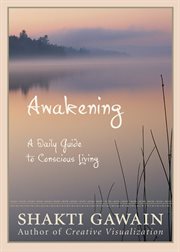 Awakening: a daily guide to conscious living cover image