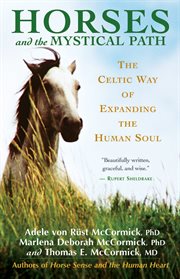 Horses and the mystical path: the Celtic way of expanding the human soul cover image