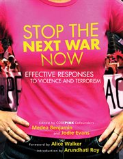 Stop the next war now: effective responses to violence and terrorism cover image