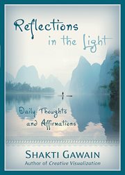Reflections in the light: daily thoughts and affirmations cover image