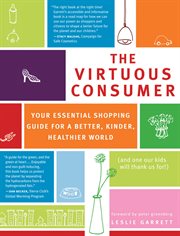 The virtuous consumer: your essential shopping guide for a better, kinder, healthier world cover image