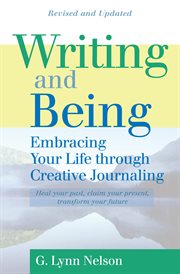 Writing and being: taking back our lives through the power of language cover image