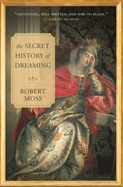 The secret history of dreaming cover image